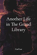 Another Life in The Grand Library