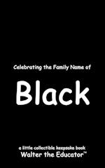 Celebrating the Family Name of Black