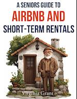 A Seniors Guide to Airbnb and Short-Term Rentals