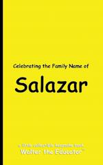 Celebrating the Family Name of Salazar