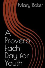 A Proverb Each Day For Youth