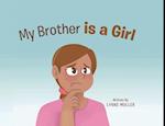 My Brother is a girl