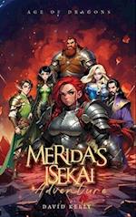 MERIDA'S ISEKAI ADVENTURE: Age of Dragons 