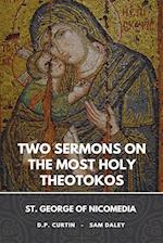 Two Sermons on the Most Holy Theotokos