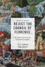 Why the Greeks Reject the Council of Florence