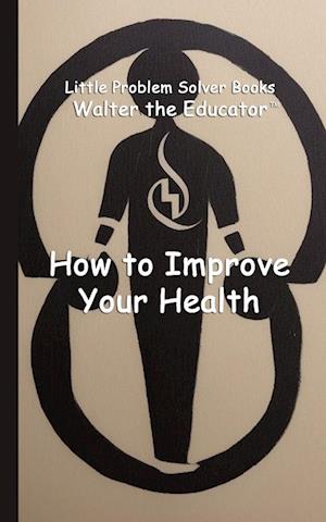 How to Improve Your Health