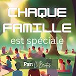 Chaque Famille est Spéciale