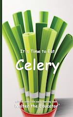 It's Time to Eat Celery