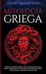 Mitología Griega Explore Los Eternos Relatos De La Antigua Grecia, Los Mitos, La Historia Y Las Leyendas De Los Dioses, Diosas, Titanes, Héroes, Monst