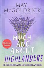 MUCH ADO ABOUT HIGHLANDERS (El Problema de los Highlanders)