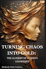 Turning Chaos into Gold