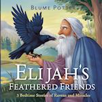 Elijah's Feathered Friends