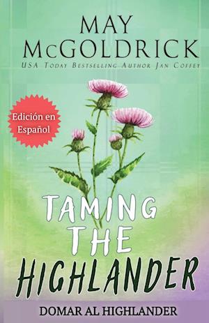 TAMING THE HIGHLANDER (Domar al Highlander)