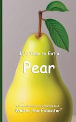 It's Time to Eat a Pear