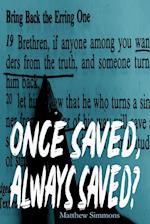 Once Saved, Always Saved?