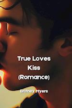 True Loves  Kiss  (Romance)