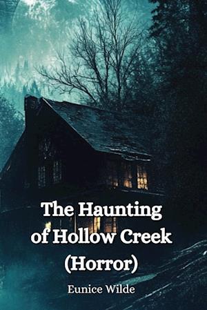 The Haunting of Hollow Creek (Horror)