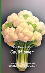 It's Time to Eat Cauliflower