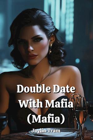 Double Date with Mafia (Mafia)