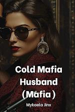 Cold Mafia Husband (Mafia)