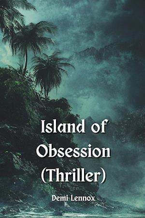 Island of Obsession (Thriller)