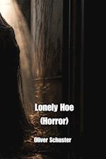 Lonely Hoe (Horror)