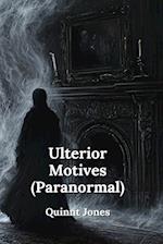 Ulterior  Motives  (Paranormal)