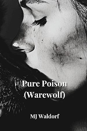 Pure Poison (Warewolf)