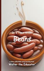 It's Time to Eat Beans