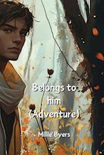 Belongs to him (Adventure)