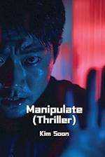 Manipulate  (Thriller)