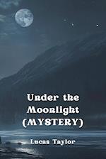 Under the Moonlight (MYSTERY)