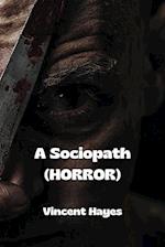 A Sociopath (HORROR)