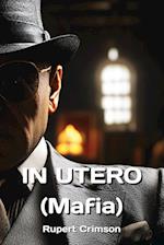 IN UTERO  (Mafia)