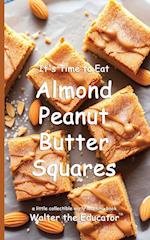 It's Time to Eat Almond Peanut Butter Squares