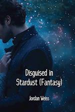 Disguised in Stardust (Fantasy)