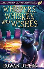 Whispers, Whiskey, and Wishes