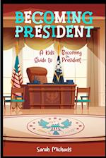 Becoming President