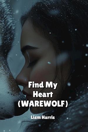 FIND MY HEART (WEREWOLF)