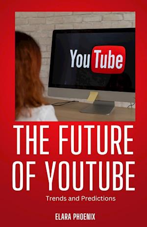 The Future of YouTube