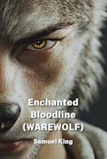 Enchanted Bloodline (WAREWOLF)