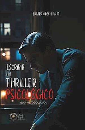 Escribir un Thriller Psicológico