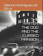 The Writer, the Dog and the Cursed Mansion