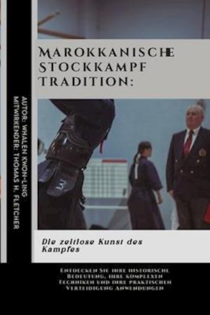 Marokkanische Stockkampf Tradition