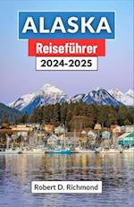 Alaska Reiseführer 2024-2025