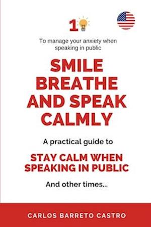 Smile, Breathe And Speak Calmly