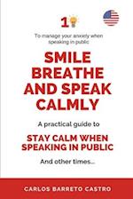 Smile, Breathe And Speak Calmly