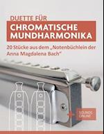 Duette für Chromatische Mundharmonika - 20 Stücke aus dem "Notenbüchlein der Anna Magdalena Bach"