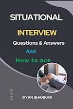 Situational INTERVIEW Questions & Answers And How to ace