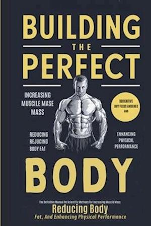 Building The Perfect Body